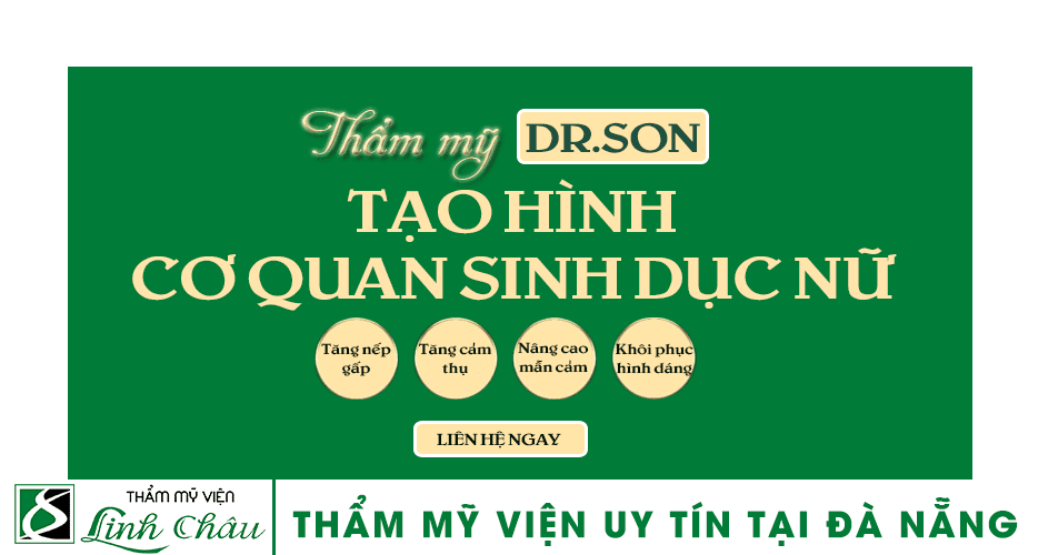 Dịch vụ tạo hình cơ quan sinh dục nữ uy tín tại thẩm mỹ viện Linh Châu Đà Nẵng
