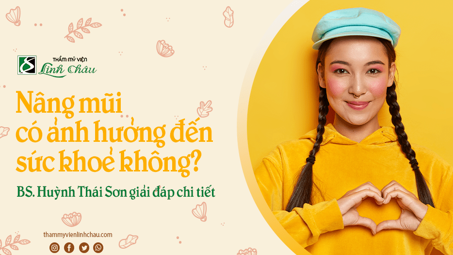 Nâng mũi có ảnh hưởng đến sức khoẻ không