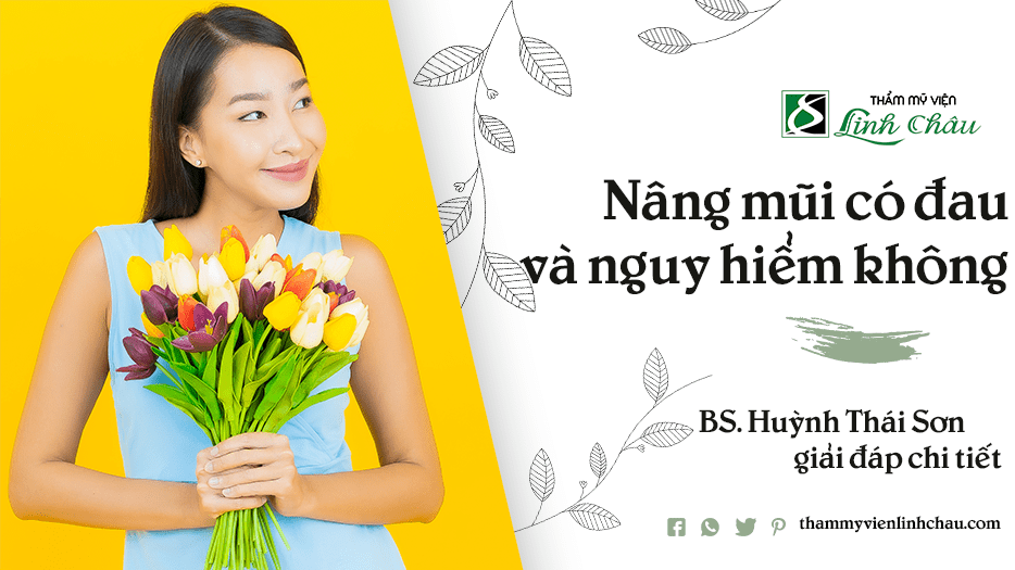 nâng mũi có đau hoặc nguy hiểm không