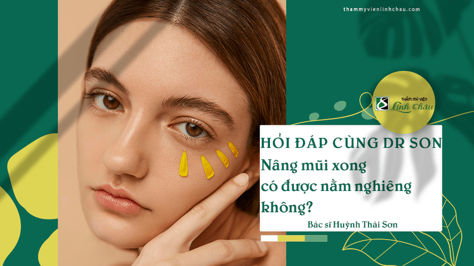 Nâng mũi xong có được nằm nghiêng không