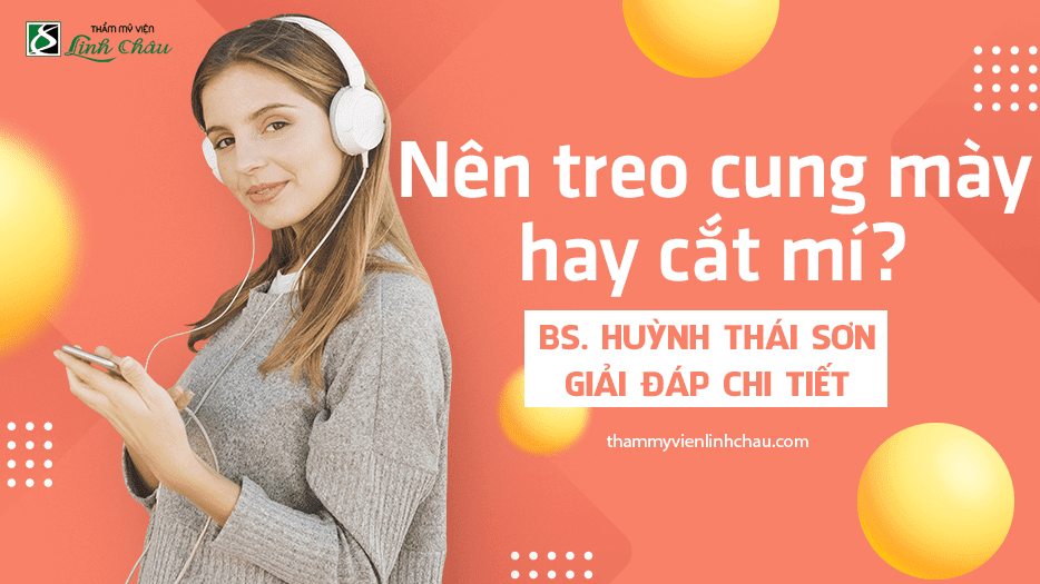 Nên treo cung mày hay cắt mí