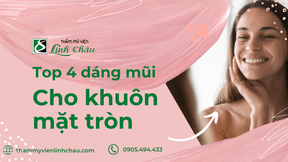 Top 4 dáng mũi cho người có khuôn mặt tròn