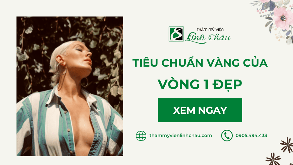 Tiêu chuẩn của vòng một đẹp - Thẩm mỹ viện Linh Châu