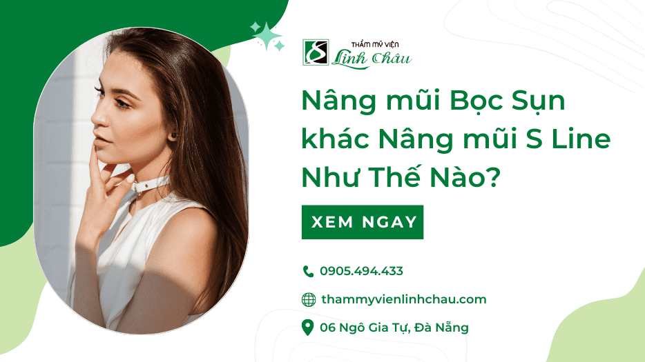Nâng Mũi Bọc Sụn Khác Nâng Mũi S Line Như Thế Nào - Thẩm Mỹ Viện Linh Châu