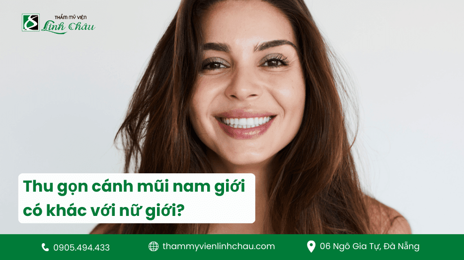 Thu gọn cánh mũi nam giới có khác với nữ giới? - TMV Linh Châu