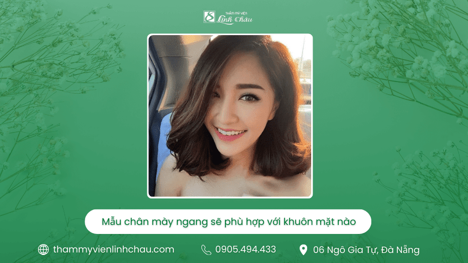 Lông Mày Ngang Hợp Với Khuôn Mặt Nào - TMV Linh Châu