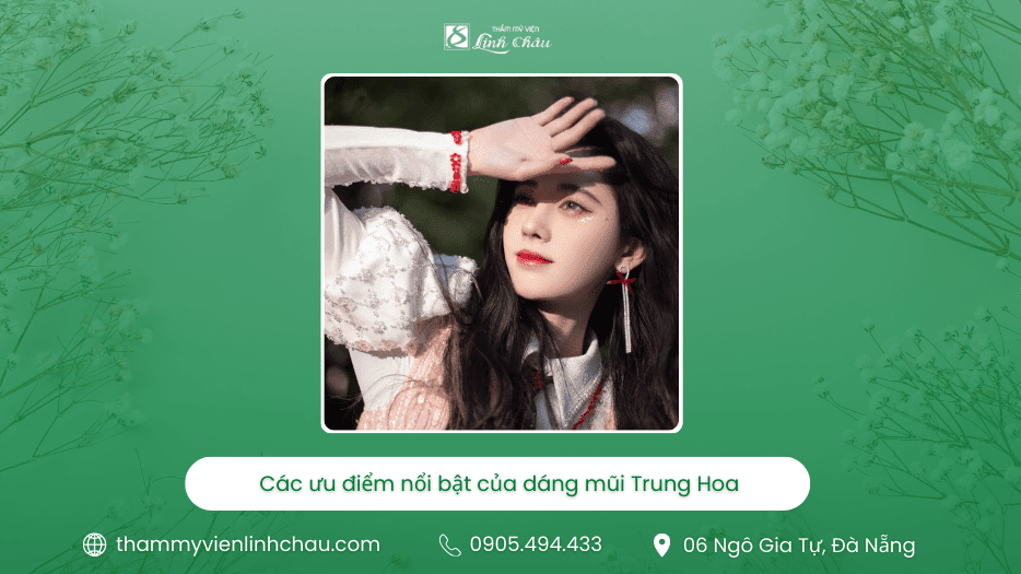Dáng Mũi Trung Hoa Có Những Ưu Điểm Nổi Bật Nào - TMV Linh Châu